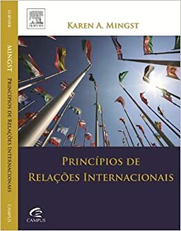 Princípios de Relações Internacionais by Karen A. Mingst