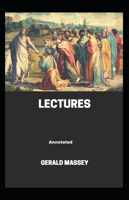 Gerald Massey's Lectures Annotated by Gerald Massey