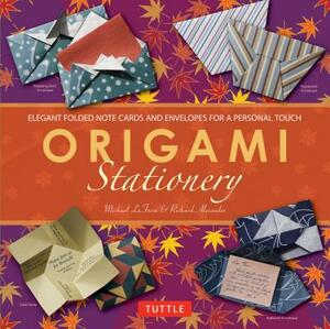 Origami Stationery Kit: [origami Kit with Book, 80 Papers, 15 Projects] by Richard L. Alexander, Michael G. Lafosse