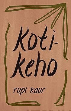 Kotikeho by Rupi Kaur