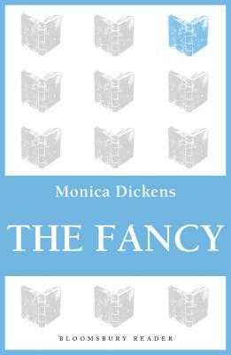 The Fancy by Monica Dickens