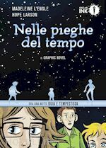 Nelle pieghe del tempo: Il graphic novel by Hope Larson, Madeleine L'Engle