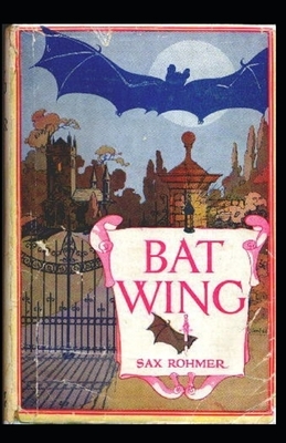 Bat Wing annotated by Sax Rohmer