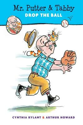 Mr. Putter & Tabby Drop the Ball by Cynthia Rylant