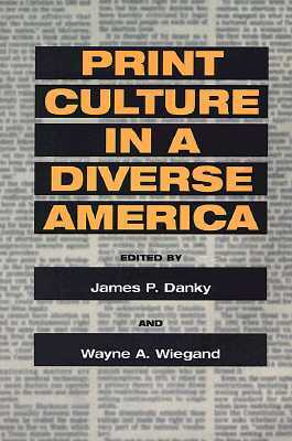 Print Culture in a Diverse America by 