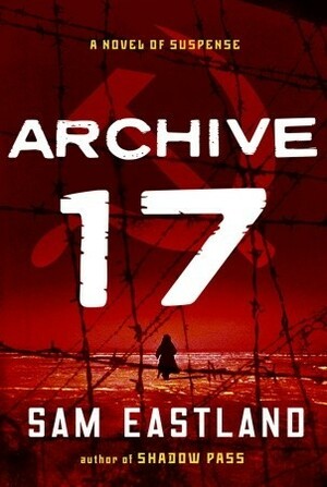 Archive 17 by Sam Eastland