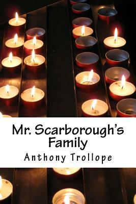 Mr. Scarborough's Family by Anthony Trollope