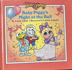 Baby Piggy's Night at the Ball by Louise Gikow