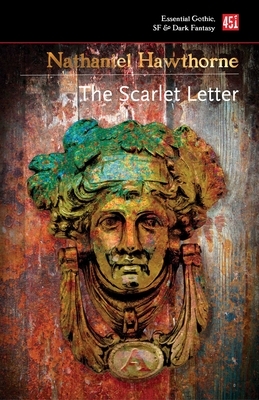 The Scarlet Letter by Nathaniel Hawthorne