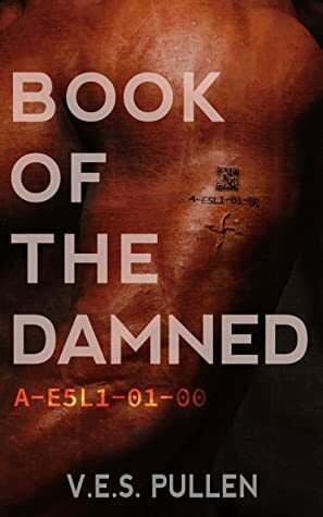 Book of the Damned: A-E5L1-01-00 by V.E.S. Pullen