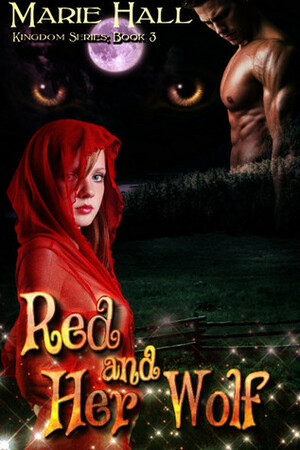 Red and Her Wolf by Marie Hall
