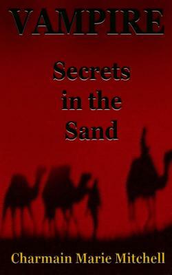 Vampire - Secrets in the Sand by Charmain Marie Mitchell