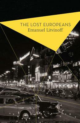 The Lost Europeans by Emanuel Litvinoff