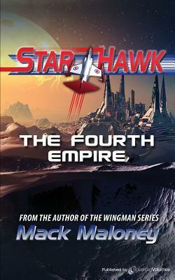 The Fourth Empire: Star Hawk by Mack Maloney