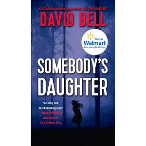 Somebody's Daughter by David Bell