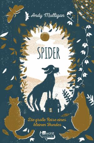 Spider. Die große Reise eines kleinen Hundes by Andy Mulligan