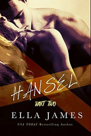 Hansel, Part Two by Ella James