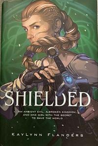 Shielded by KayLynn Flanders