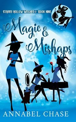 Magic & Mishaps by Annabel Chase