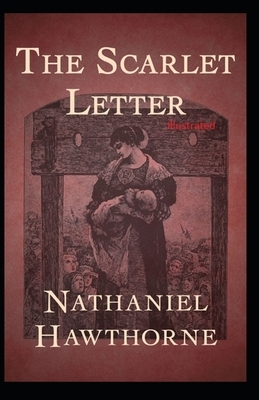 The Scarlet Letter Illustrated by Nathaniel Hawthorne