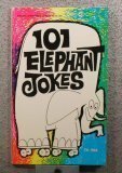 One Hundred and One Elephant Jokes by Robert Blake