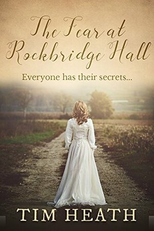 The Fear at Rockbridge Hall by Tim Heath