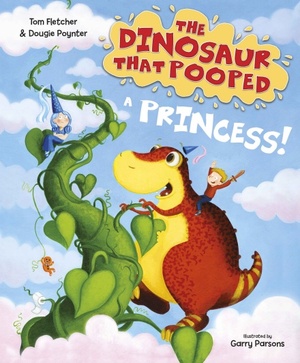 The Dinosaur that Pooped a Princess! by Dougie Poynter, Tom Fletcher