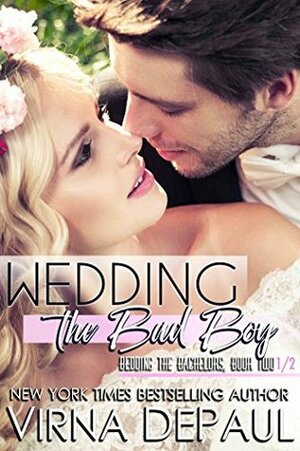 Wedding the Bad Boy by Virna DePaul
