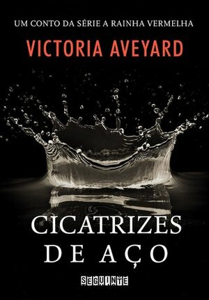 Cicatrizes de Aço by Victoria Aveyard, Cristian Clemente