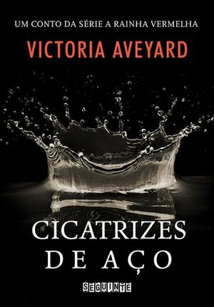 Cicatrizes de Aço by Cristian Clemente, Victoria Aveyard