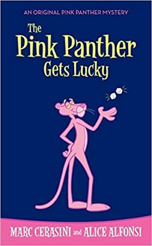 The Pink Panther Gets Lucky by Marc Cerasini, Alice Alfonsi