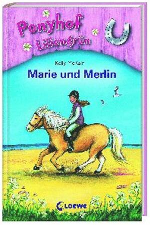 Ponyhof Liliengrün - Marie und Merlin: Band 1 by Kelly McKain