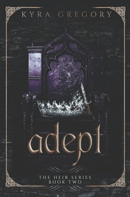 Adept by Kyra Gregory