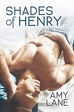 Shades of Henry by Amy Lane