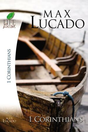 1 Corinthians by Max Lucado, Livingstone Corporation