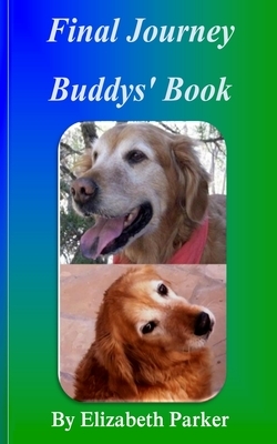 Final Journey: Buddys' Book by Elizabeth Parker