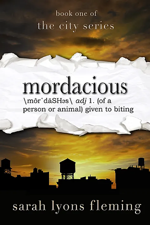 Mordacious by Sarah Lyons Fleming