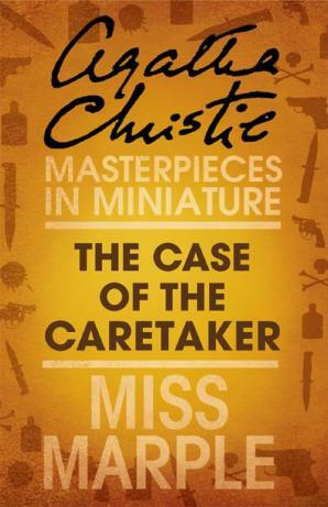 The Case of the Caretaker: Miss Marple by Agatha Christie