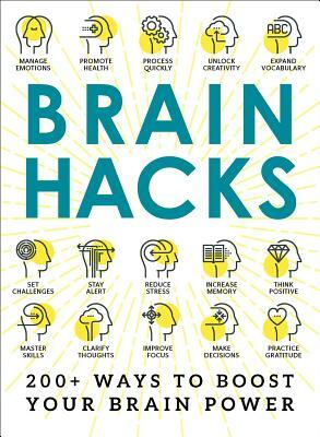 Brain Hacks: 200+ Ways to Boost Your Brain Power by Adams Media