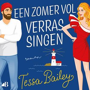 Een zomer vol verrassingen by Tessa Bailey