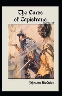 The Curse of Capistrano Illustrated by Johnston McCulley