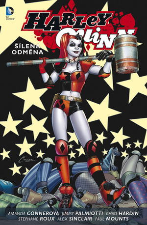 Harley Quinn #1: Šílená odměna by Amanda Conner, Chad Hardin, Jimmy Palmiotti, Martin D. Antonín