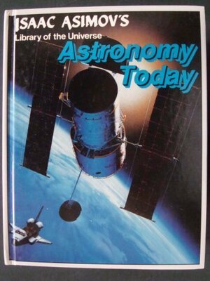 Astronomy Today by Isaac Asimov