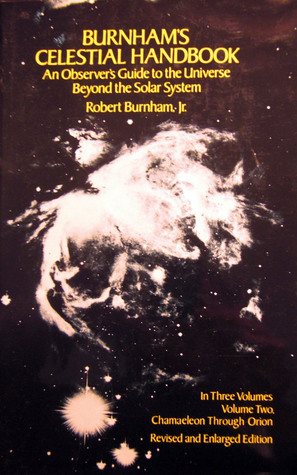 Burnham's Celestial Handbook: An Observer's Guide to the Universe Beyond the Solar System, Volume 2: Chamaeleon Through Orion by Robert Burnham Jr.