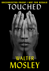 Touched by Walter Mosley