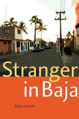 Stranger in Baja by John Hewitt