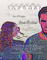 Sick Darlings by Lee B. Chaffee