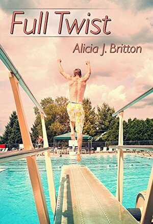 Full Twist by Alicia Britton