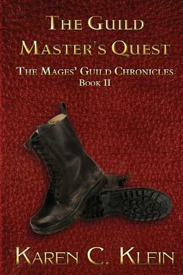 The Guild Master's Quest: The Chronicles of the Mages' Guild Book 2 by Karen C. Klein