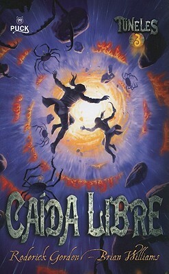 Caída libre by Roderick Gordon, Brian Williams, Adolfo Muñoz